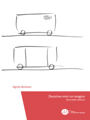 cover image of Dessine-moi un wagon